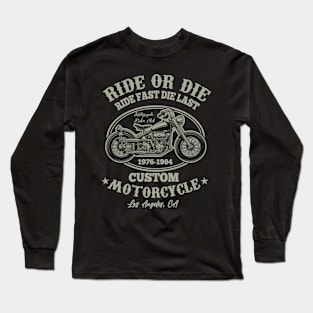 "Ride Or Die" Long Sleeve T-Shirt